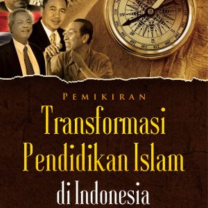 Pemikiran Transformasi Pendidikan Islam di Indonesia