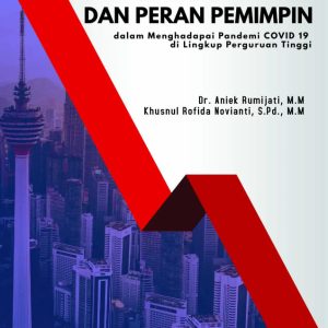 Kesiapan Berubah dan Peran Pemimpin dalam Menghadapi Pandemi Covid-19  di Lingkup Pendidikan Tinggi