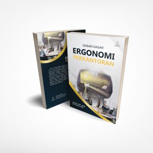 DASAR-DASAR ERGONOMI PERKANTORAN
