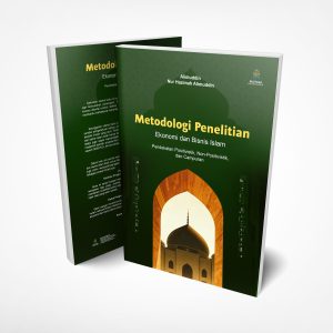 METODOLOGI PENELITIAN  EKONOMI DAN BISNIS ISLAM Pendekatan Positivistik, Non-Positivistik, dan Campuran